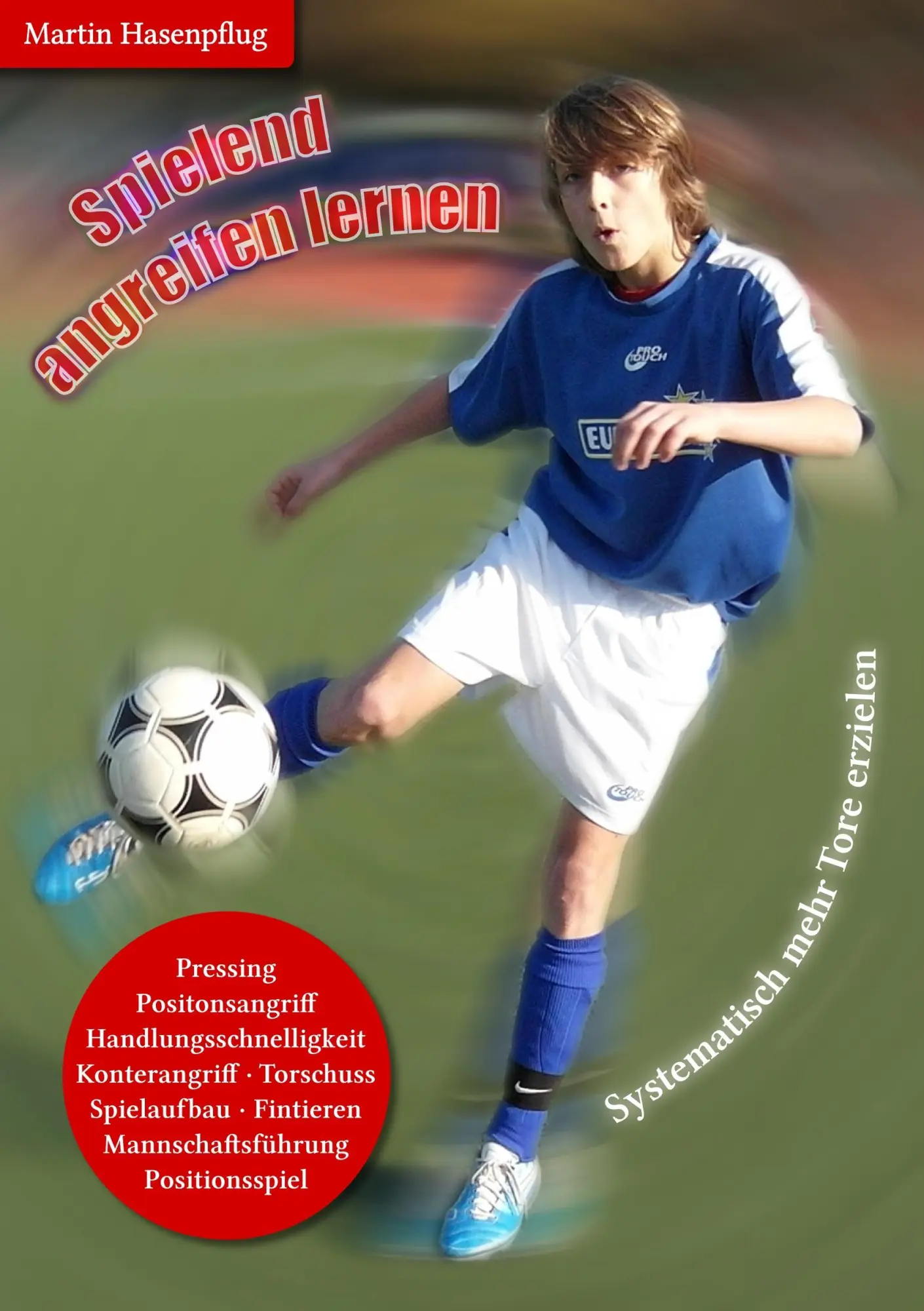 Cover: 9783839180501 | Spielend angreifen lernen | Systematisch mehr Tore erzielen | Buch
