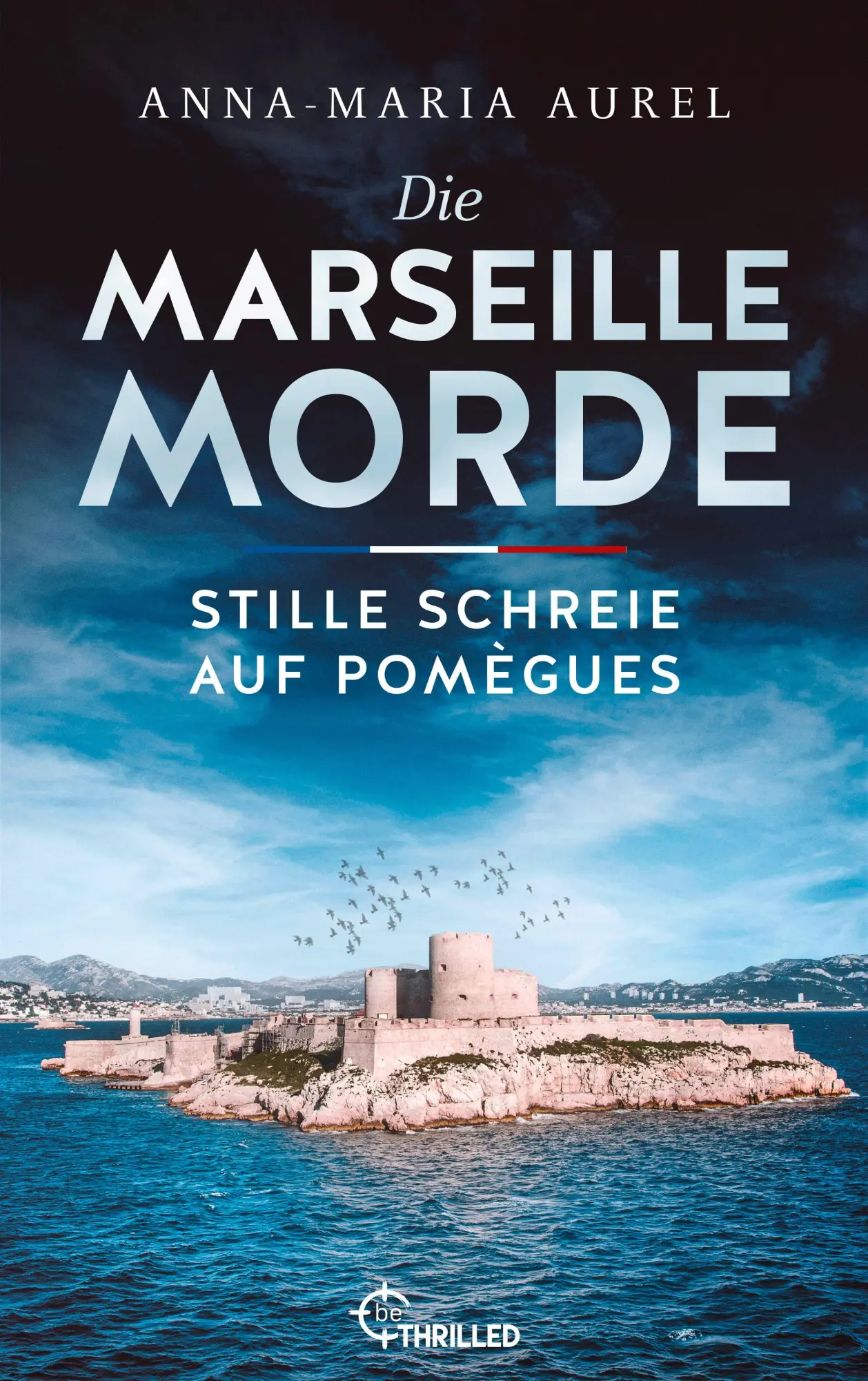 Cover: 9783947610501 | Die Marseille-Morde - Stille Schreie auf Pomègues | Frankreich-Krimi