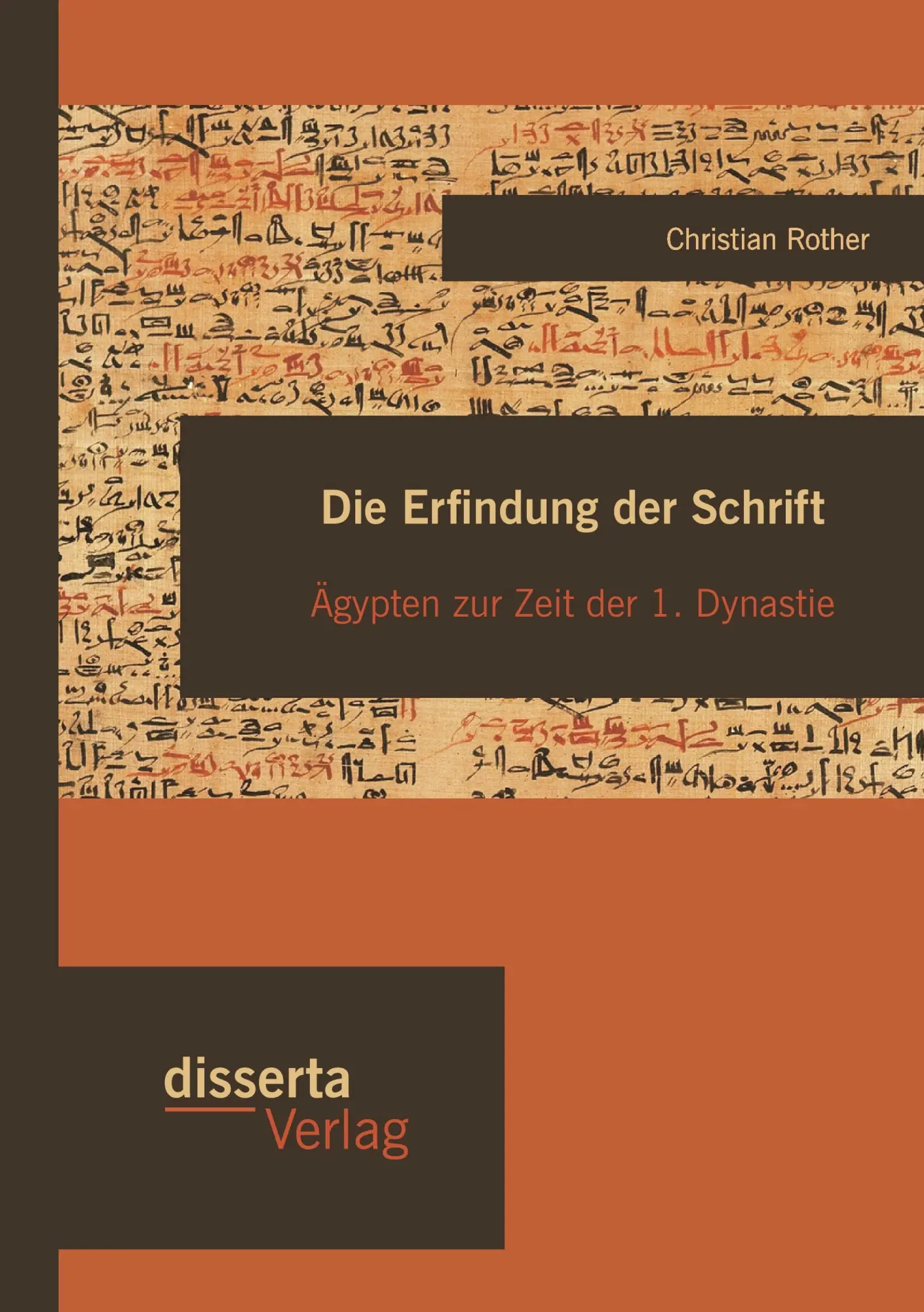 Cover: 9783959350501 | Die Erfindung der Schrift: Ägypten zur Zeit der 1. Dynastie | Rother