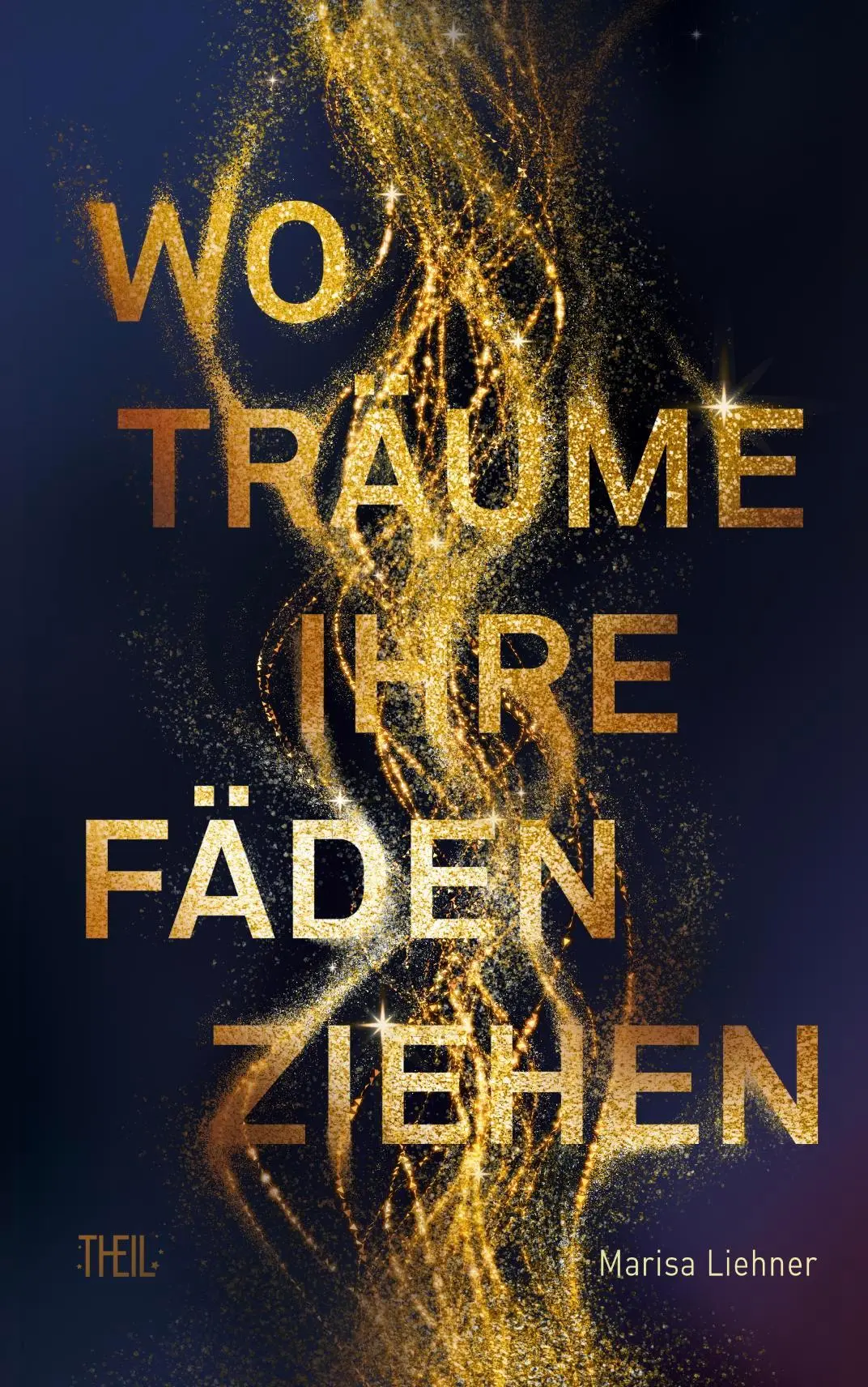Cover: 9783968570501 | Wo Träume ihre Fäden ziehen | Marisa Liehner | Taschenbuch | 330 S.