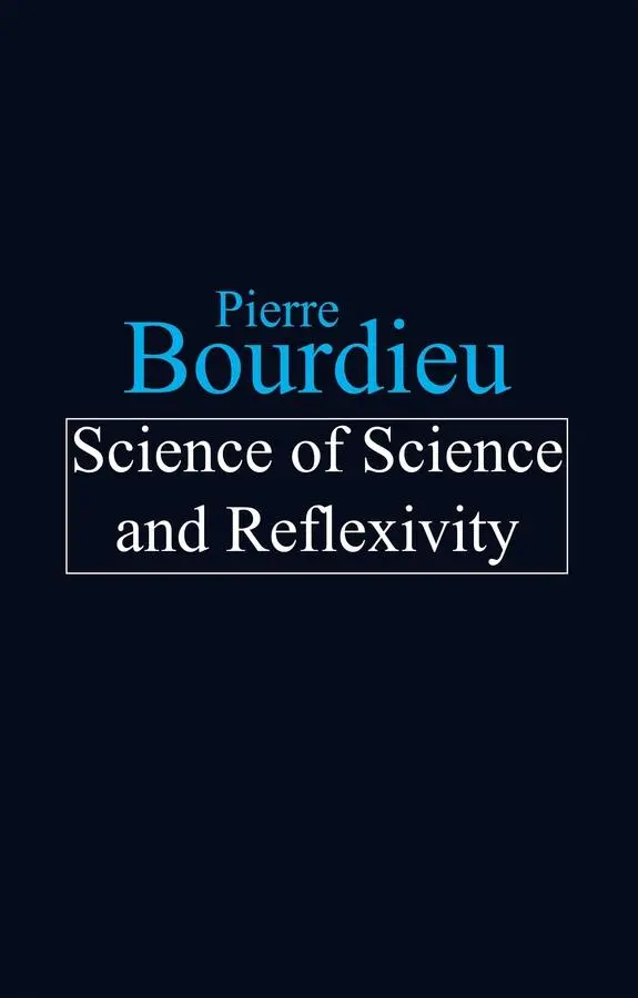 Cover: 9780745630601 | Science of Science and Reflexivity | Pierre Bourdieu | Taschenbuch