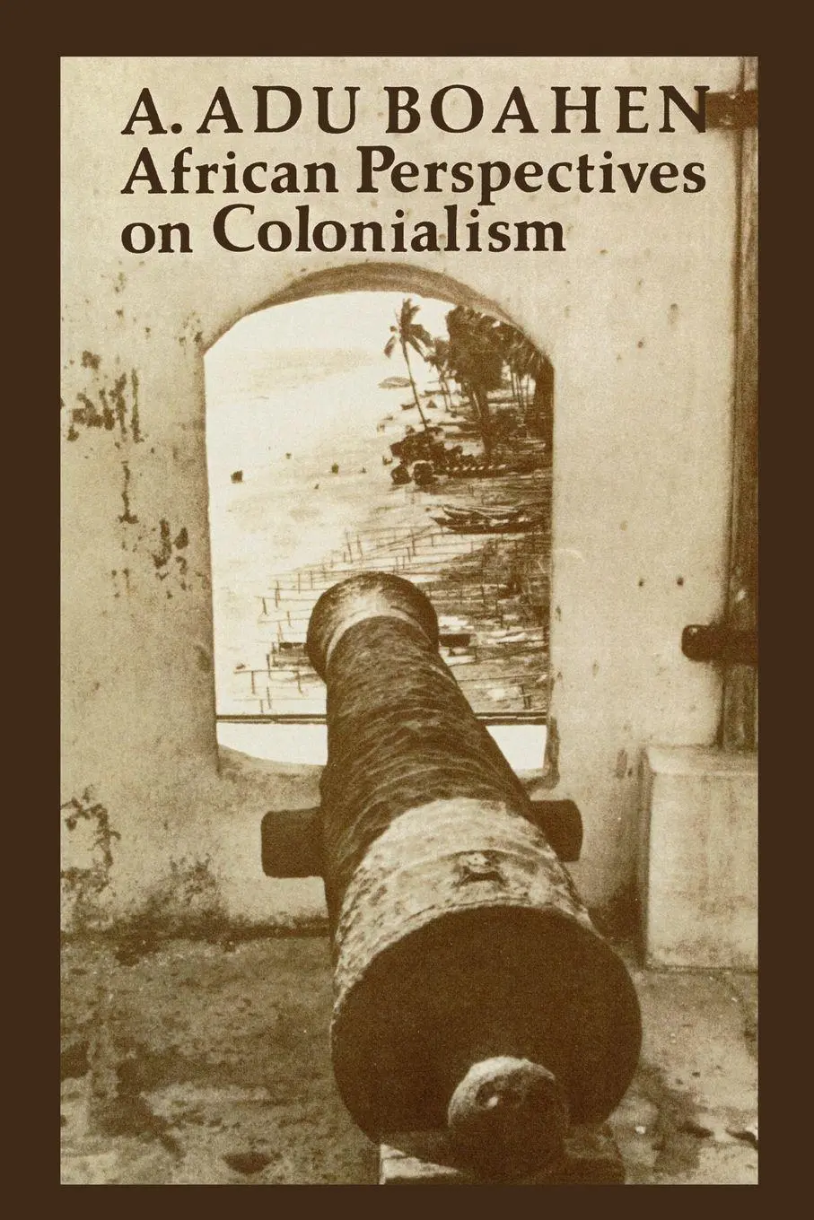 Cover: 9780852550601 | African Perspectives on Colonialism | A. Adu Boahen | Taschenbuch
