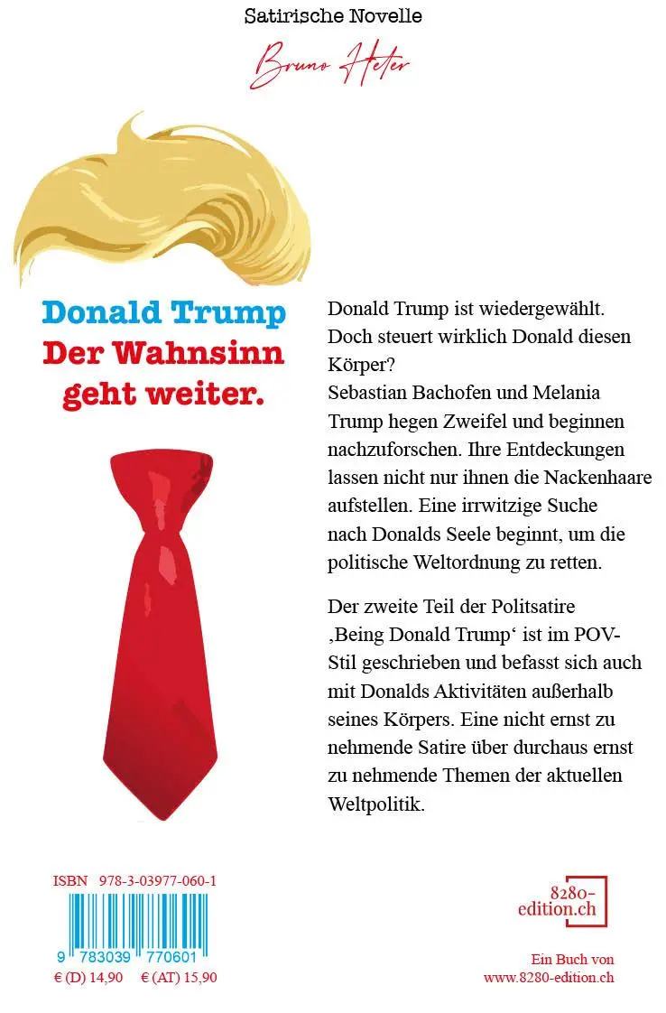 Rückseite: 9783039770601 | Donald Trump | Der Wahnsinn geht weiter. | Bruno Heter | Taschenbuch