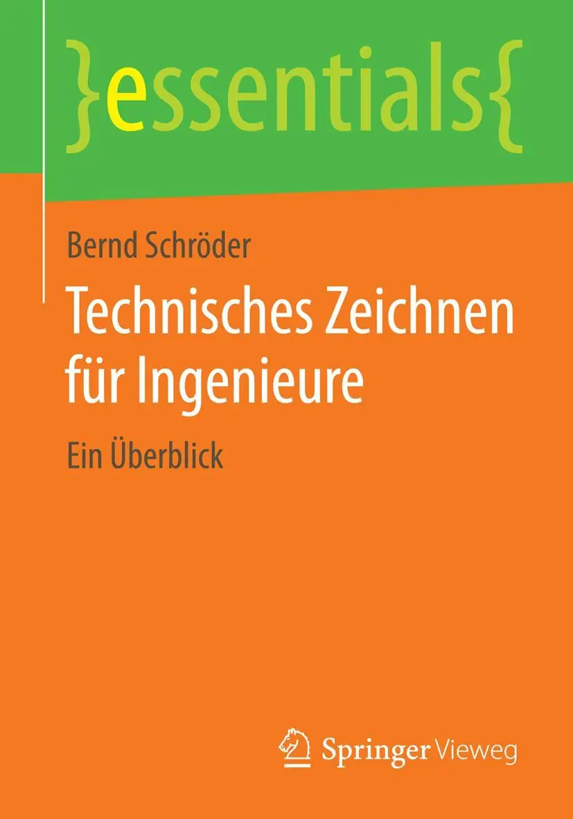 Cover: 9783658070601 | Technisches Zeichnen für Ingenieure | Ein Überblick | Bernd Schröder