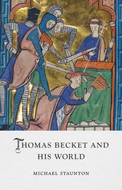Cover: 9781836390701 | Thomas Becket and His World | Michael Staunton | Buch | Medieval Lives