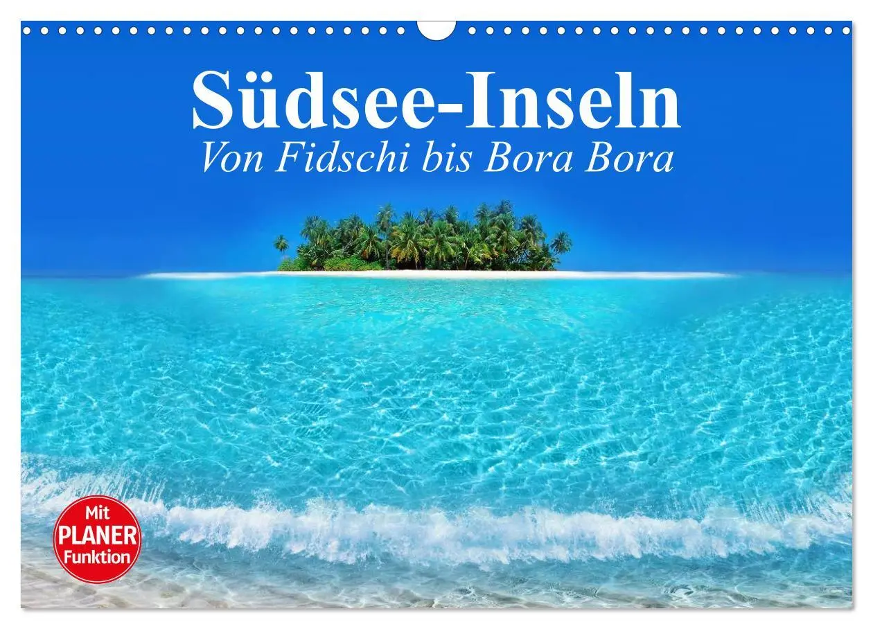Cover: 9783516010701 | Südsee-Inseln. Von Fidschi bis Bora Bora (Wandkalender 2026 DIN A3...