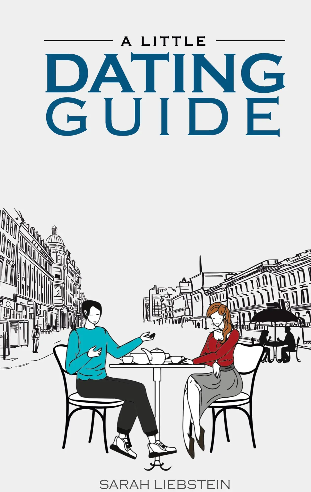 Cover: 9783754300701 | A little dating guide | Sarah Liebstein | Taschenbuch | Englisch