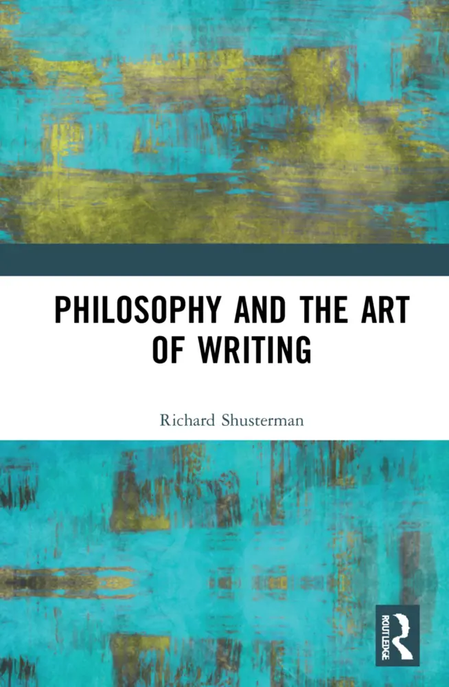 Cover: 9781032230801 | Philosophy and the Art of Writing | Richard Shusterman | Taschenbuch