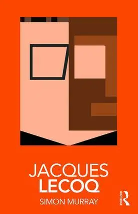 Cover: 9781138570801 | Jacques Lecoq | Simon Murray | Taschenbuch | Englisch | 2017