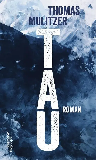 Cover: 9783218010801 | Tau | Roman | Thomas Mulitzer | Buch | 283 S. | Deutsch | 2017