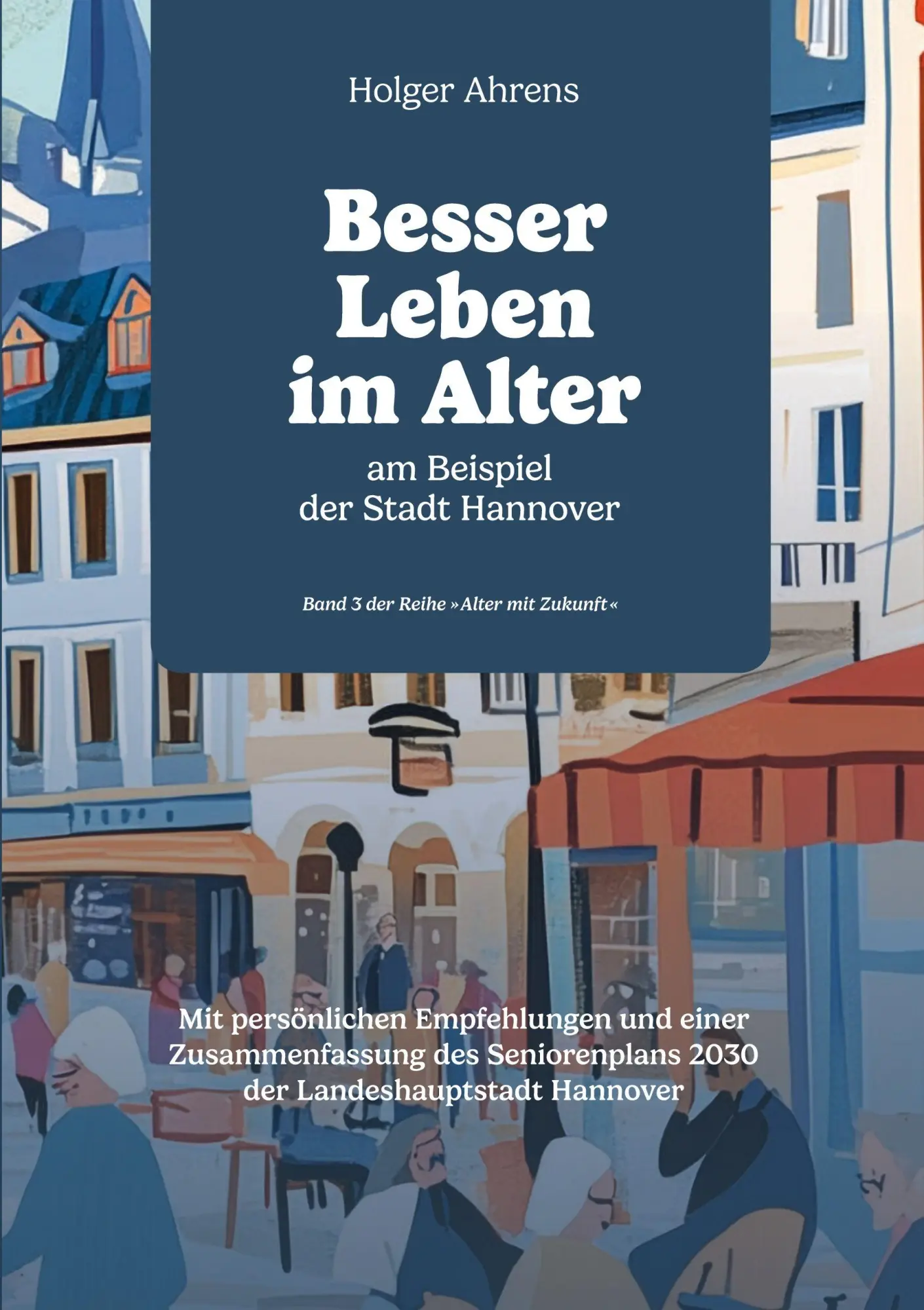 Cover: 9783695750801 | Besser leben im Alter | am Beispiel der Stadt Hannover | Holger Ahrens