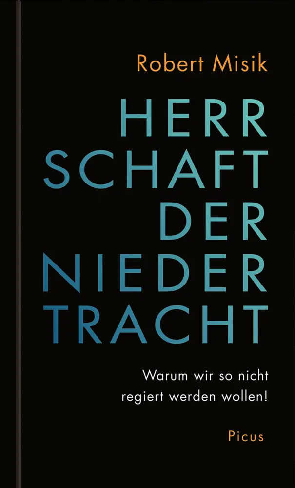 Cover: 9783711720801 | Herrschaft der Niedertracht | Robert Misik | Buch | 144 S. | Deutsch