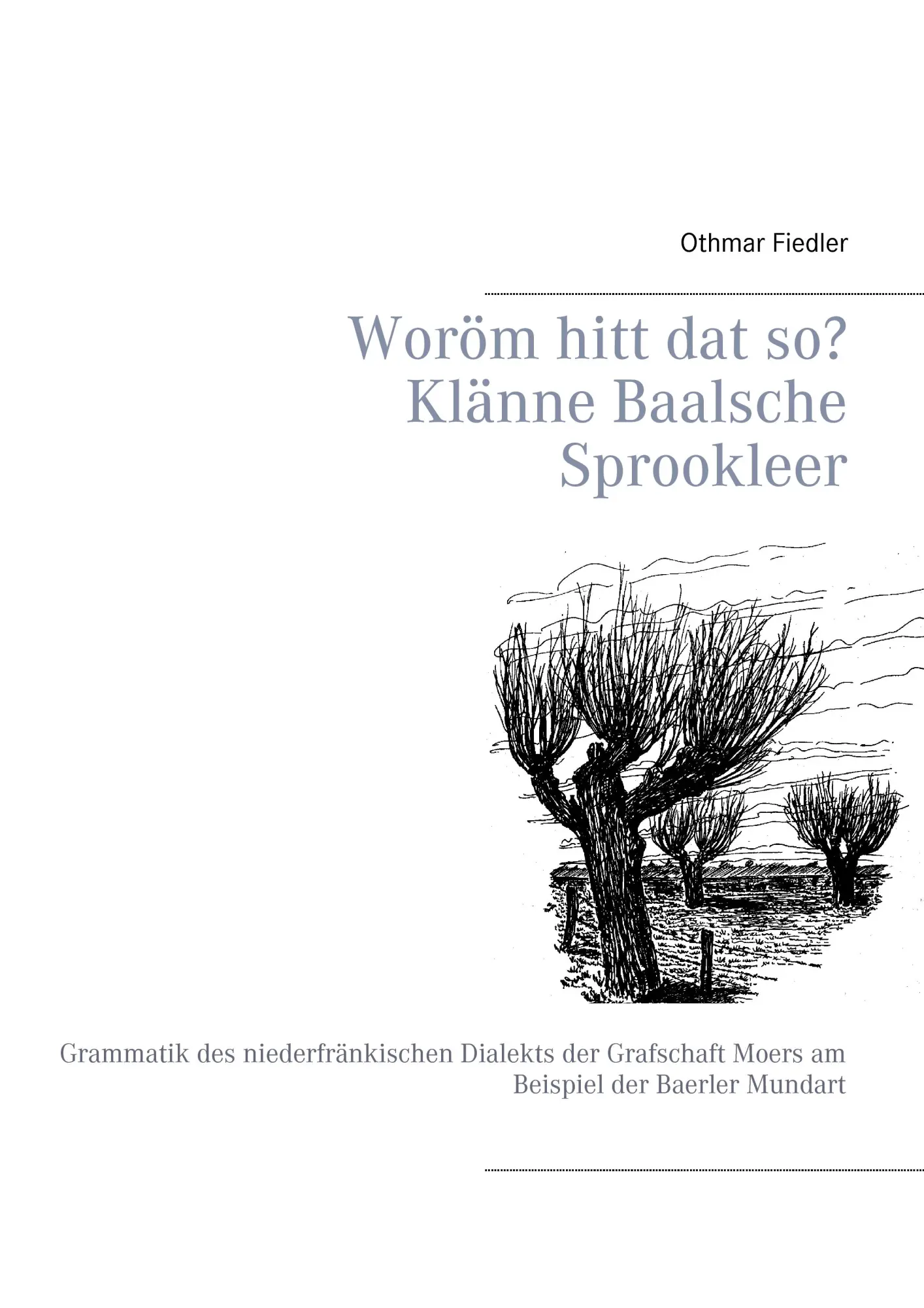 Cover: 9783738620801 | Woröm hitt dat so? Klänne Baalsche Sprookleer | Othmar Fiedler | Buch