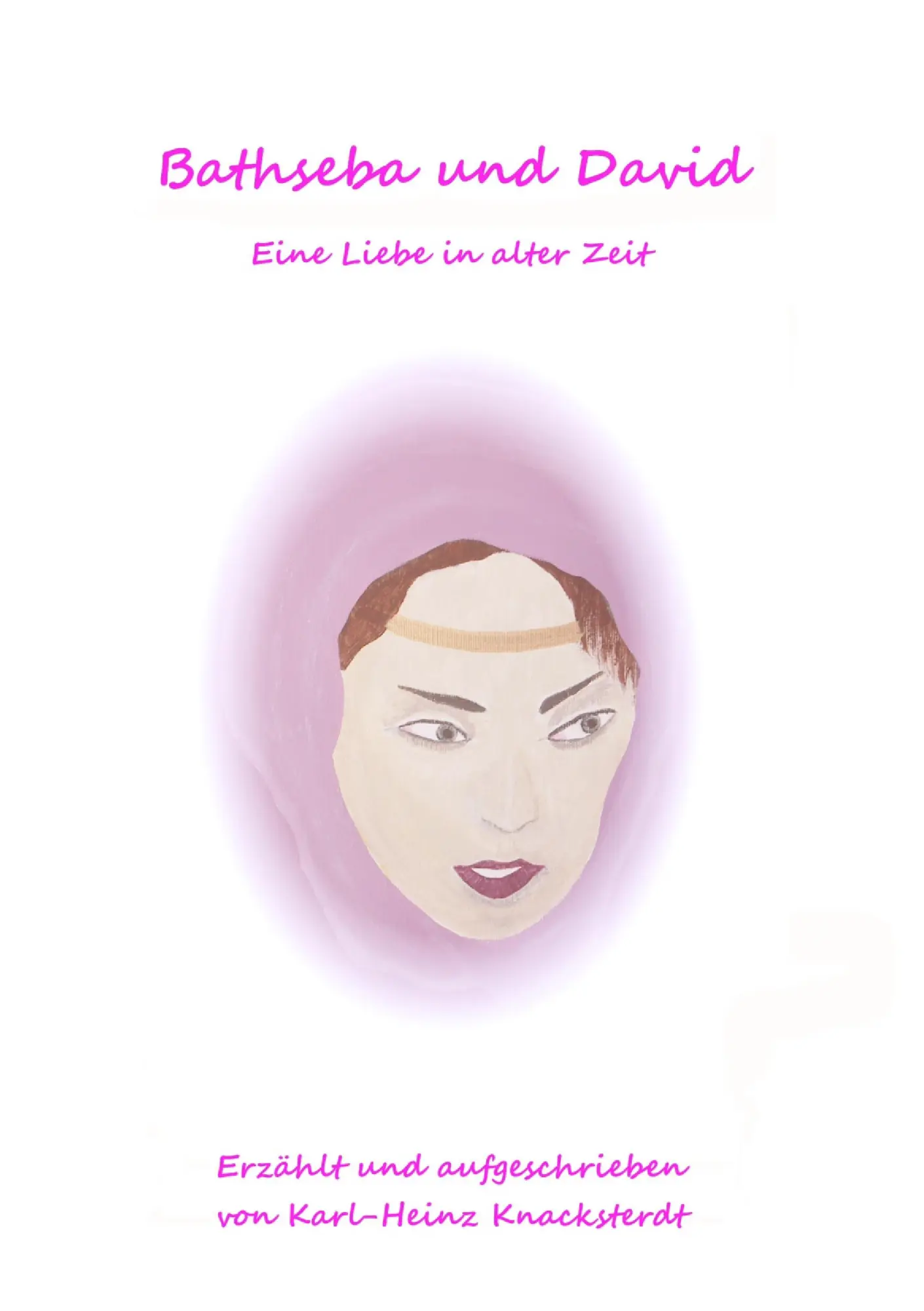 Cover: 9783741280801 | Bathseba und David | Eine Liebe in alter Zeit | Karl-Heinz Knacksterdt
