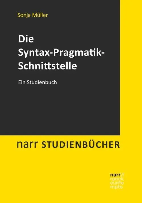 Cover: 9783823380801 | Die Syntax-Pragmatik-Schnittstelle | Ein Studienbuch | Sonja Müller
