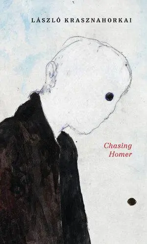 Cover: 9780811240901 | Chasing Homer | László Krasznahorkai | Taschenbuch | Englisch | 2026
