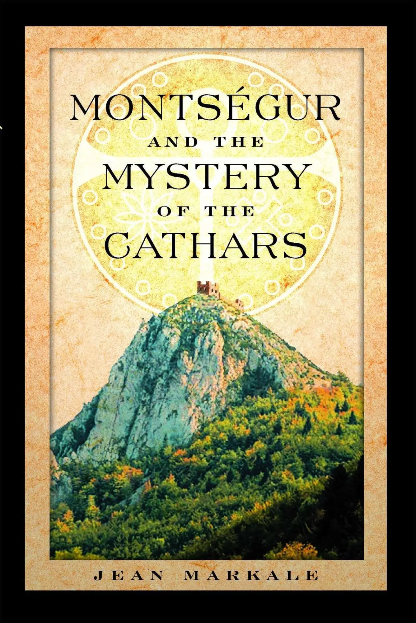 Cover: 9780892810901 | Montsegur and the Mystery of the Cathars | Jean Markale | Taschenbuch
