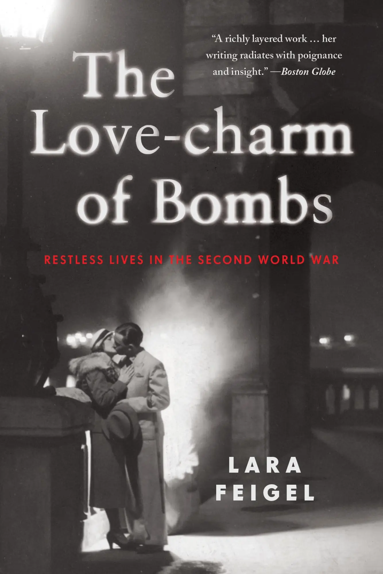 Cover: 9781408830901 | The Love-charm of Bombs | Restless Lives in the Second World War