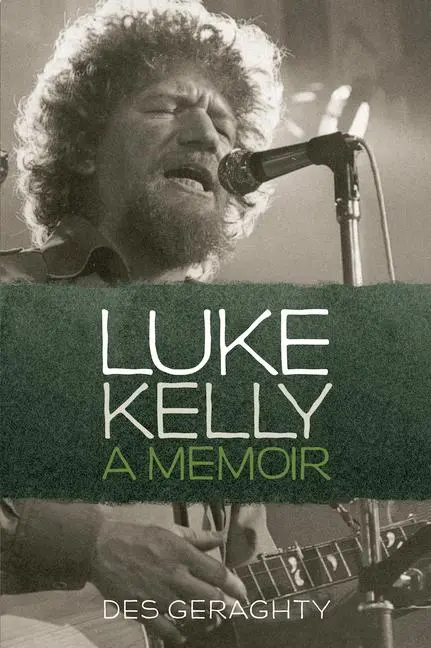 Cover: 9781855940901 | Luke Kelly | A Memoir | Des Geraghty | Taschenbuch | Englisch | 1994