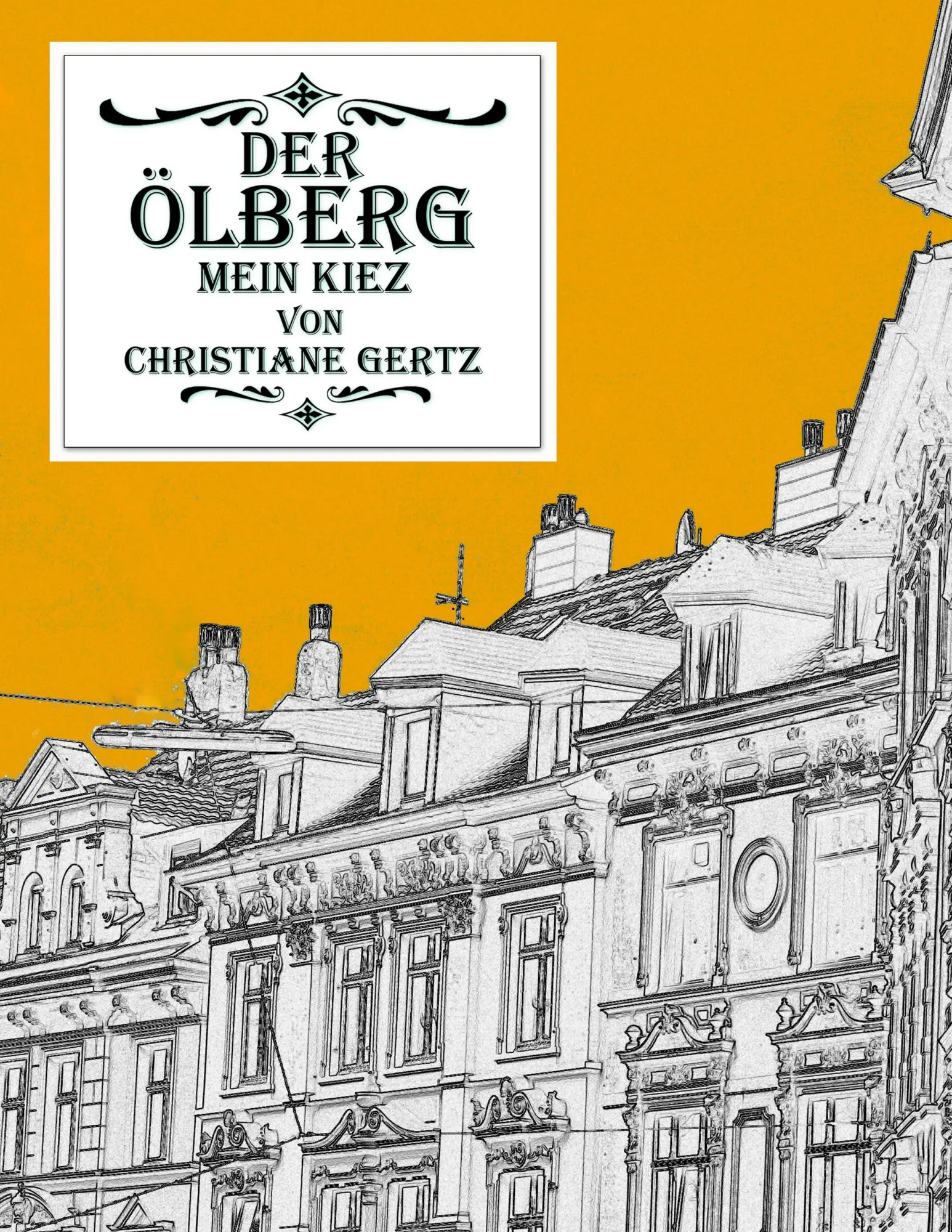 Cover: 9783732290901 | Der Ölberg, mein Kiez | Christiane Gertz | Taschenbuch | 92 S. | 2014