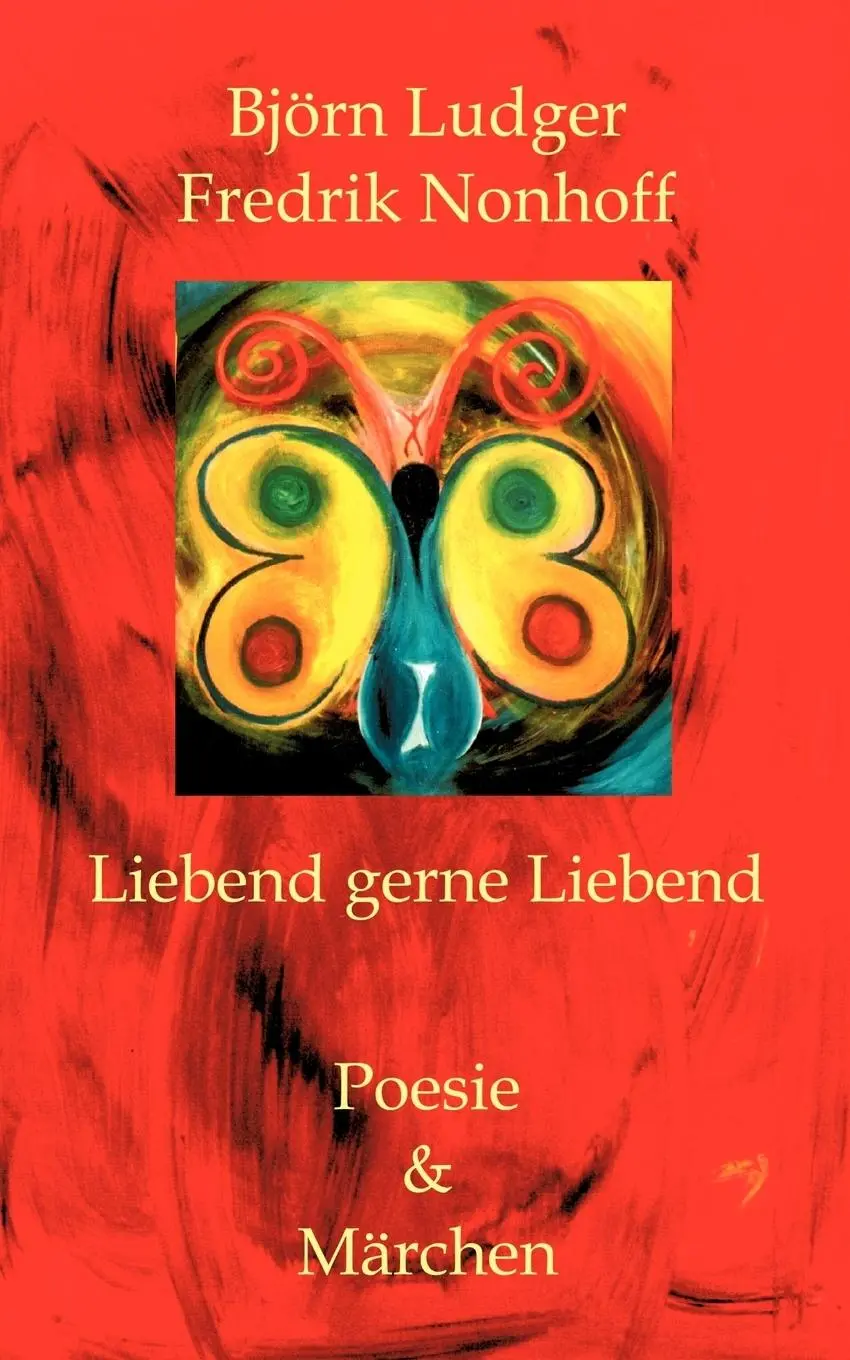 Cover: 9783831120901 | Liebend gerne Liebend | Björn Ludger Fredrik Nonhoff | Taschenbuch