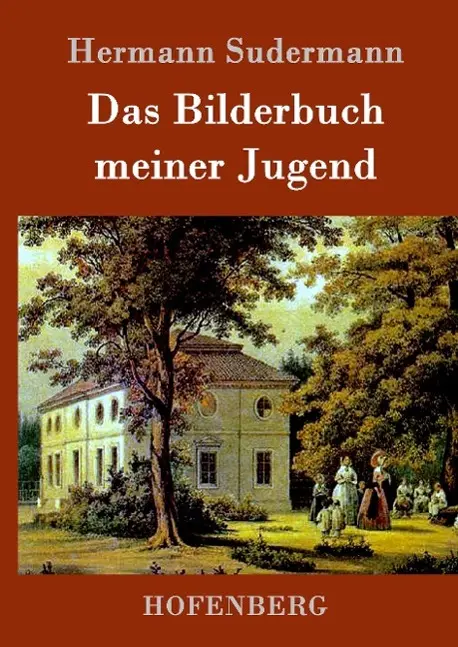 Cover: 9783861990901 | Das Bilderbuch meiner Jugend | Hermann Sudermann | Buch | 296 S.