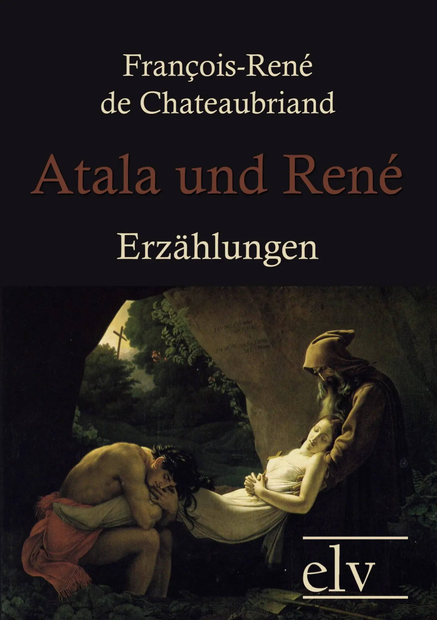Cover: 9783862670901 | Atala und Ren¿ | Erzählungen | Fran¿s-Ren¿e Chateaubriand | Buch