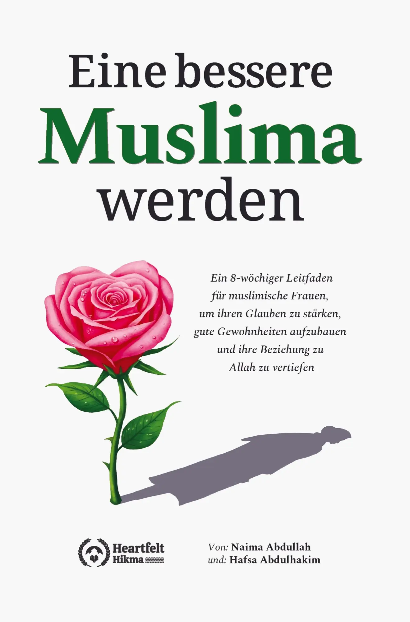 Cover: 9789403840901 | Eine bessere Muslima werden | Naima Abdullah | Taschenbuch | 252 S.