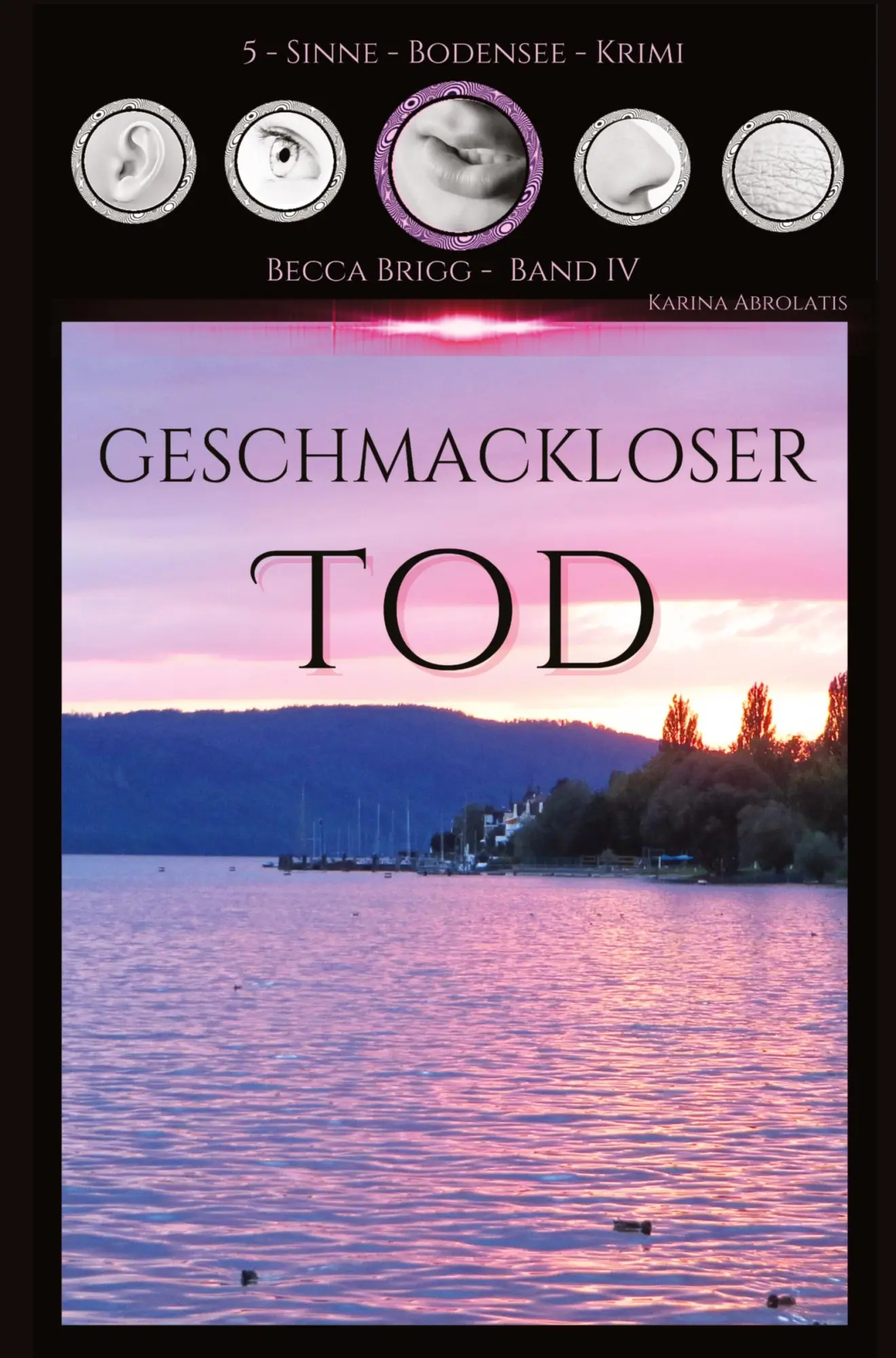 Cover: 9783384841001 | Geschmackloser Tod | Bodenseekrimi der 5 Sinne - Band 4 | Abrolatis