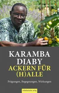 Cover: 9783689481001 | Karamba Diaby - ackern für (H)alle | Prägungen, Begegnungen, Wirkungen