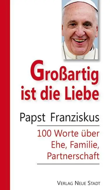 Cover: 9783734611001 | Großartig ist die Liebe | Papst Franziskus | Buch | 112 S. | Deutsch