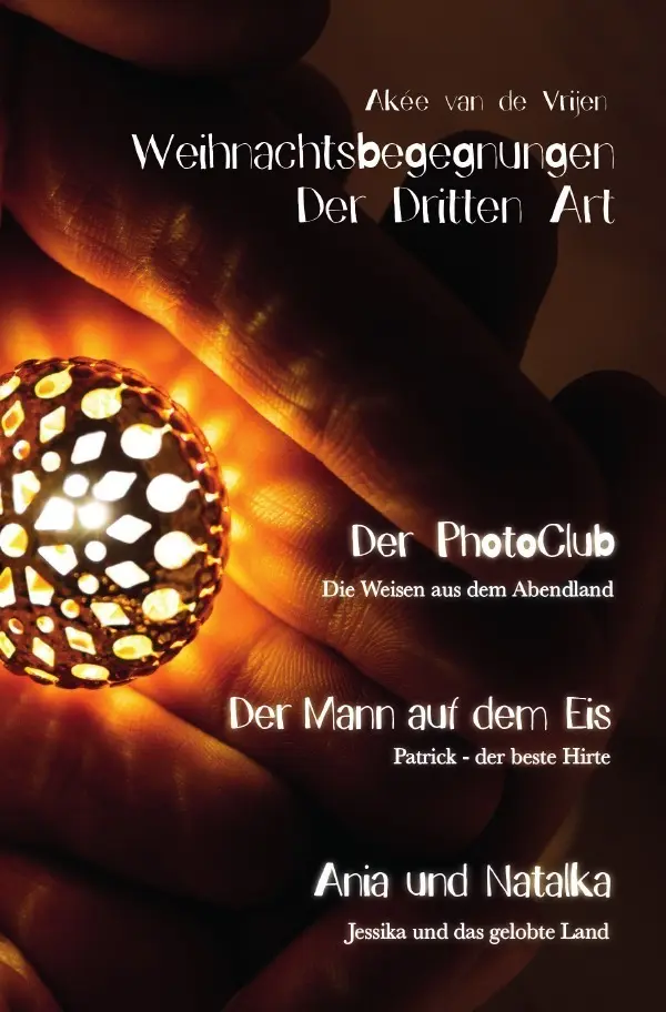 Cover: 9783745051001 | Weihnachtsbegegnungen Der Dritten Art | Akée van de Vrijen | Buch