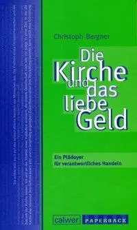 Cover: 9783766841001 | Die Kirche und das liebe Geld | Christoph Bergner | Buch | CXCII