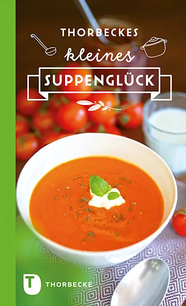Cover: 9783799511001 | Thorbeckes kleines Suppenglück | Buch | 64 S. | Deutsch | 2016 Cover: 9783799511001 | Thorbeckes kleines Suppenglück | Buch | 64 S. | Deutsch | 2016