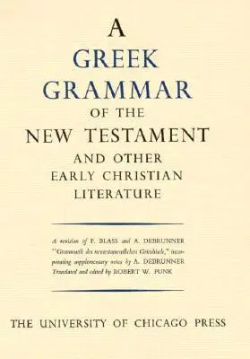 Cover: 9780226271101 | Greek Grammar of the New Testament and Other Early Christian...