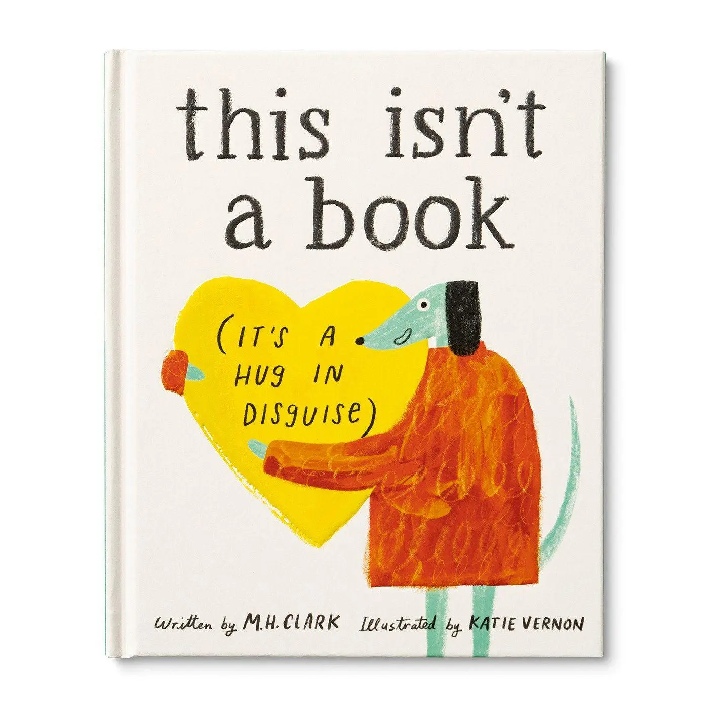 Cover: 9781957891101 | This Isn't a Book (It's a Hug in Disguise) | M H Clark | Buch | 2024