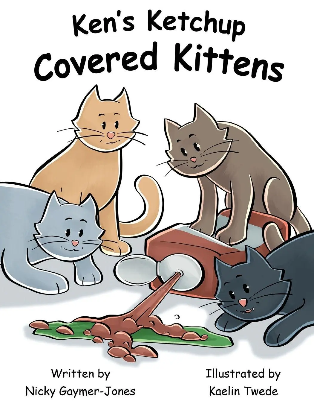 Cover: 9781964411101 | Ken's Ketchup Covered Kittens | Nicky Gaymer-Jones | Taschenbuch