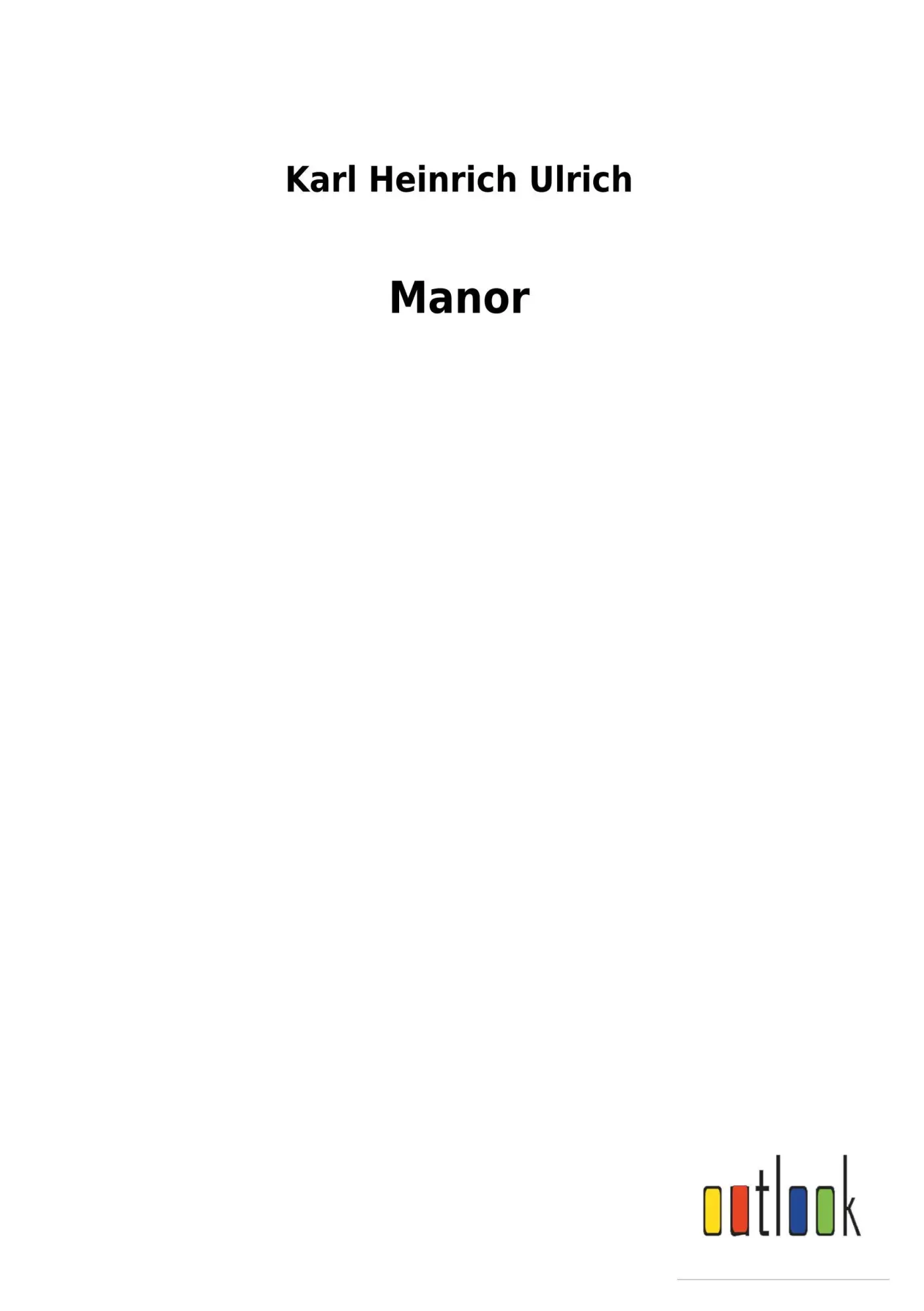 Cover: 9783732621101 | Manor | Karl Heinrich Ulrich | Taschenbuch | Booklet | 20 S. | Deutsch