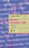 Cover: 9783942291101 | Mainzer Fastnachts-ABC | Fakten, Legenden, Anekdoten | Günter Schenk
