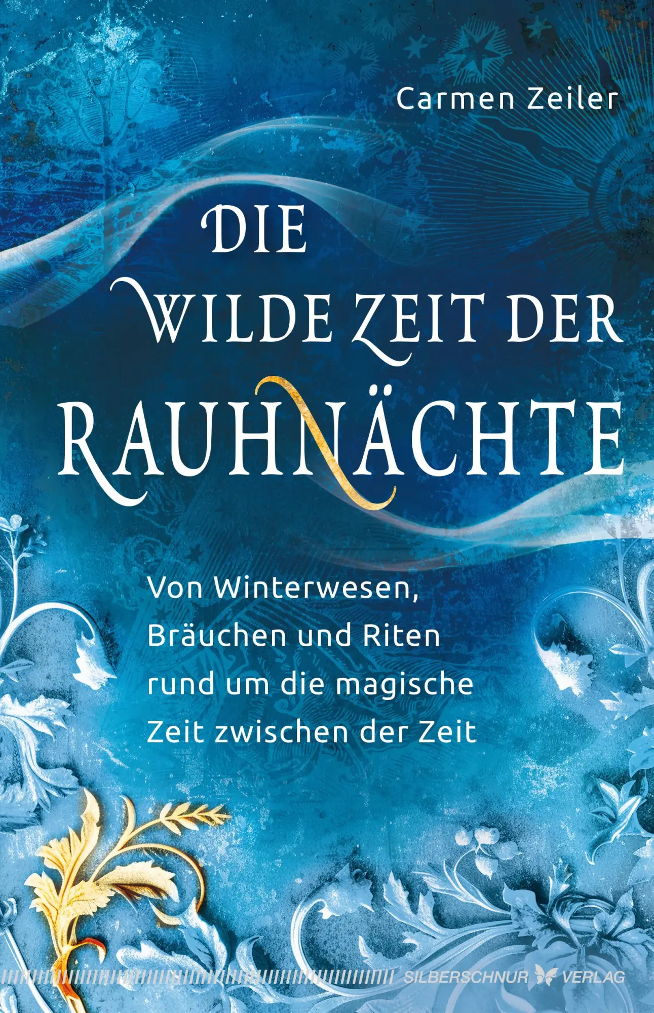 Cover: 9783969331101 | Die wilde Zeit der Rauhnächte | Carmen Zeiler | Taschenbuch | 224 S.