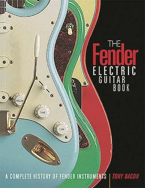 Cover: 884088151201 | The Fender Electric Guitar Book | Tony Bacon | Taschenbuch | Buch