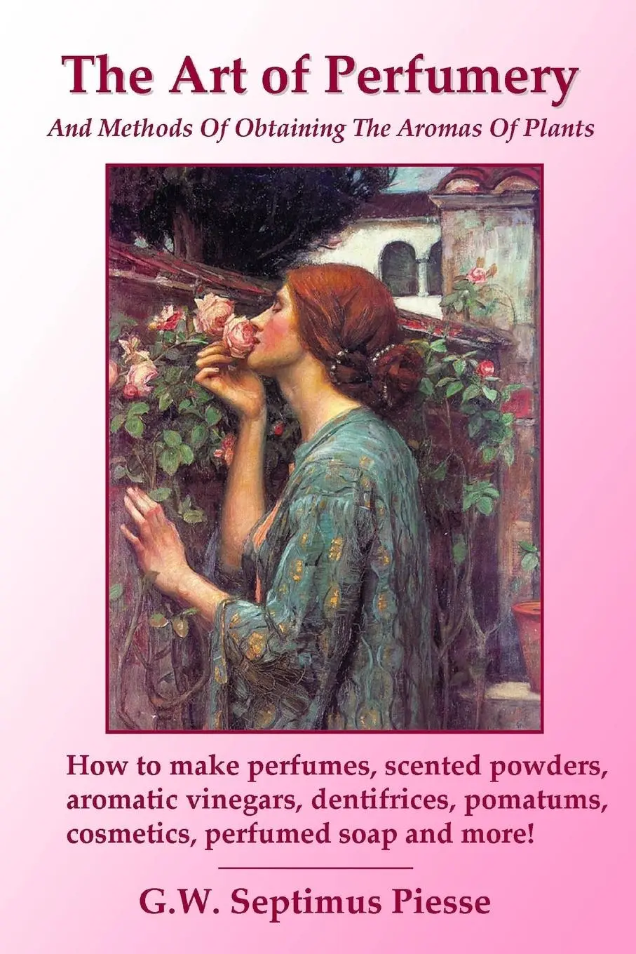 Cover: 9781435741201 | The Art of Perfumery and Methods of Obtaining the Aromas of Plants