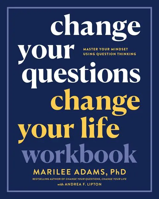 Cover: 9781523091201 | Change Your Questions, Change Your Life Workbook: Master Your...