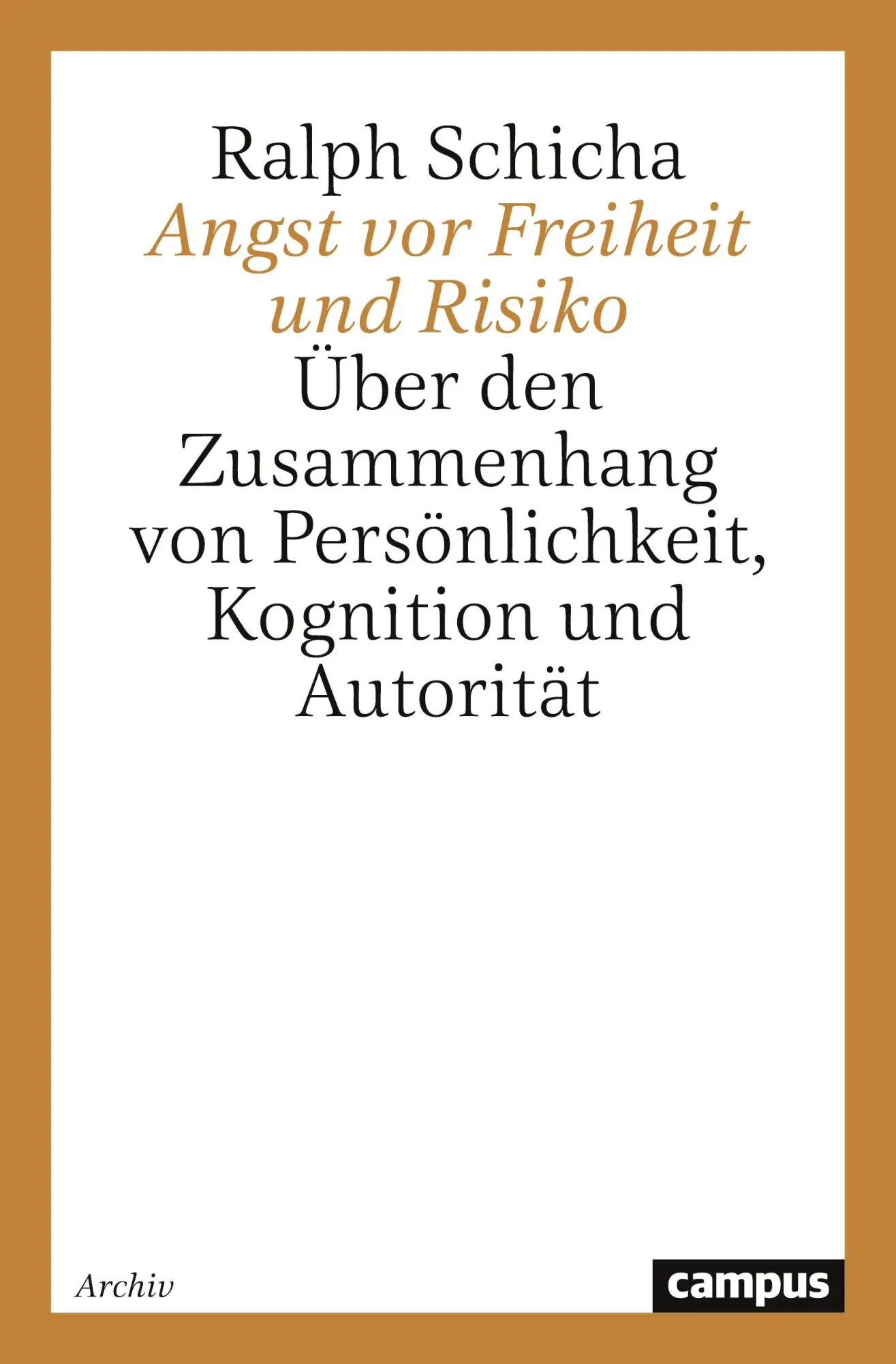 Cover: 9783593331201 | Angst vor Freiheit und Risiko | Ralph Schicha | Taschenbuch | 288 S.