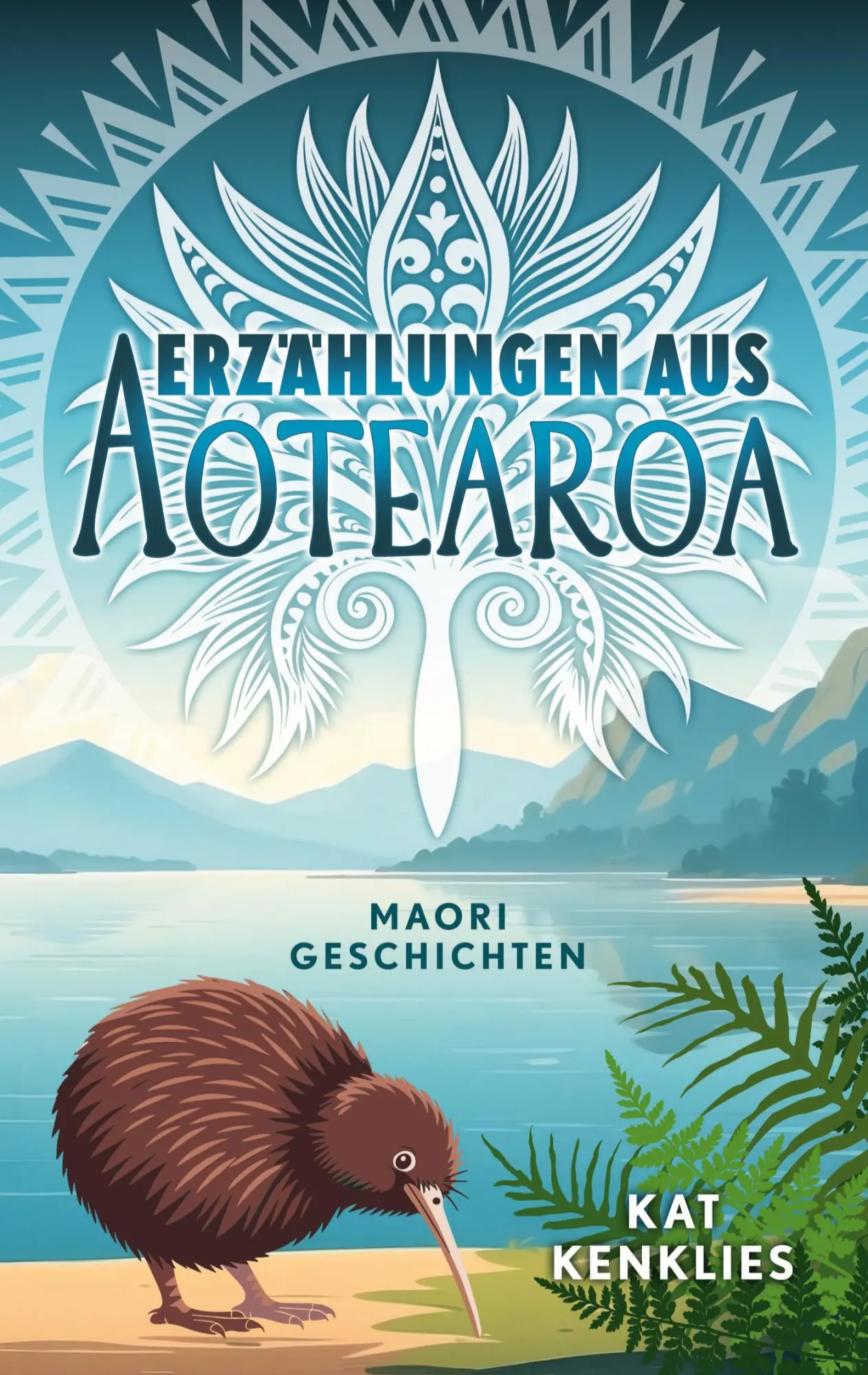 Cover: 9783695161201 | Erzählungen aus Aotearoa | Maori Geschichten | Kat Kenklies | Buch