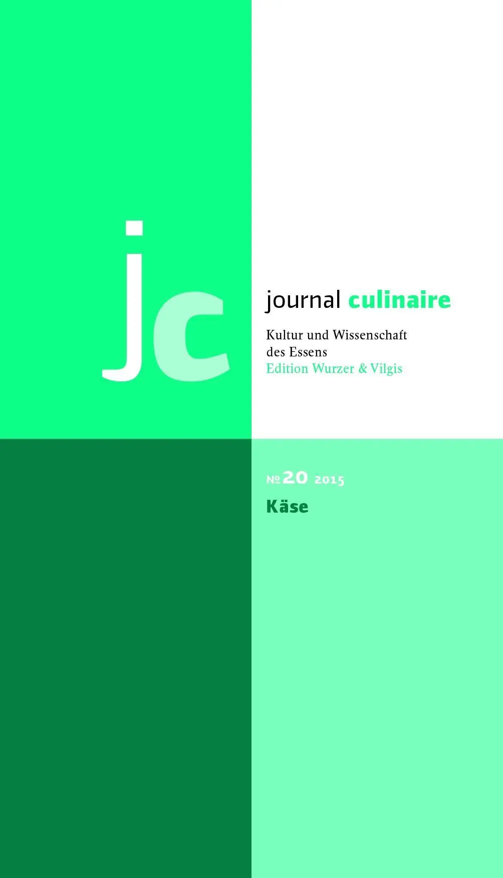 Cover: 9783941121201 | journal culinaire No. 20. Kultur und Wissenschaft des Essens | Käse