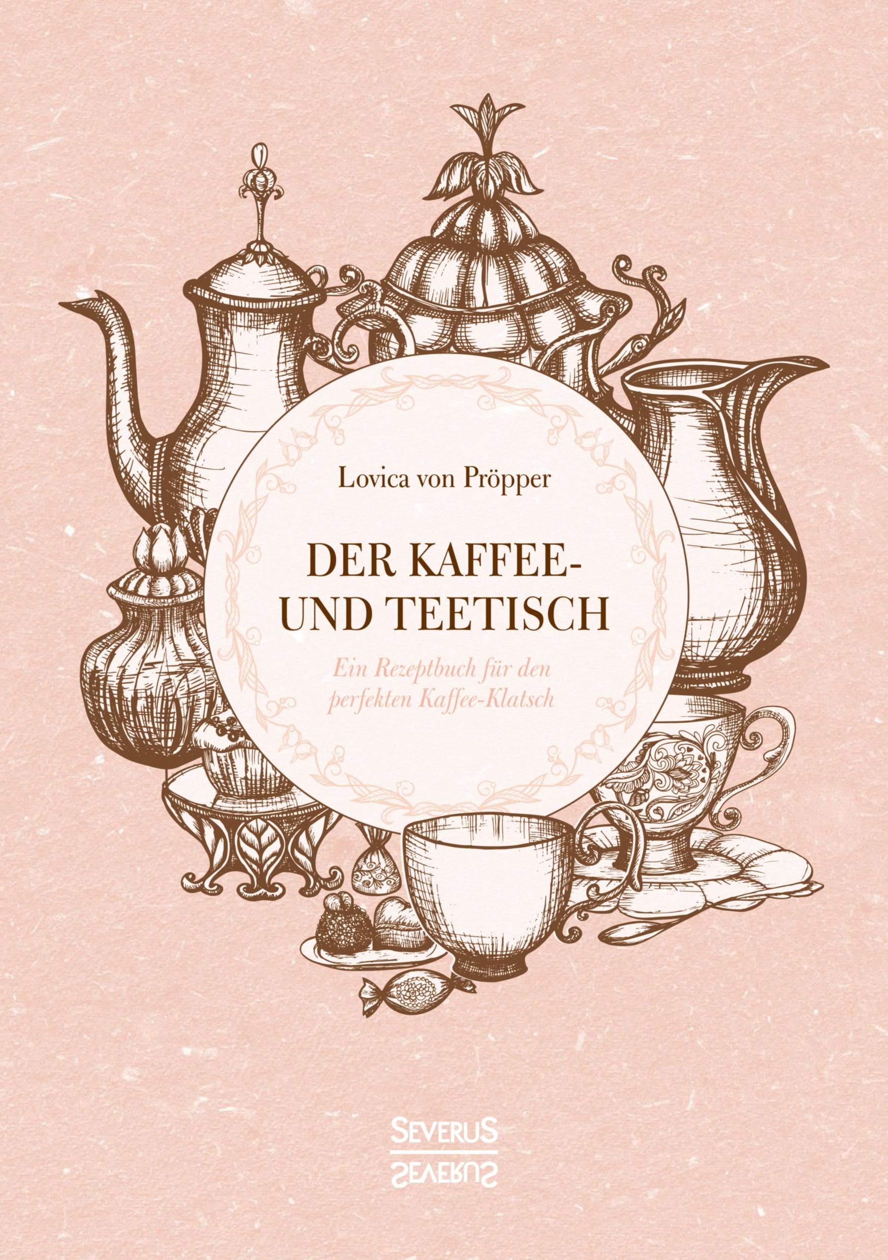 Cover: 9783963451201 | Der Kaffee- und Teetisch | Lovica von Pröpper | Taschenbuch | 148 S.