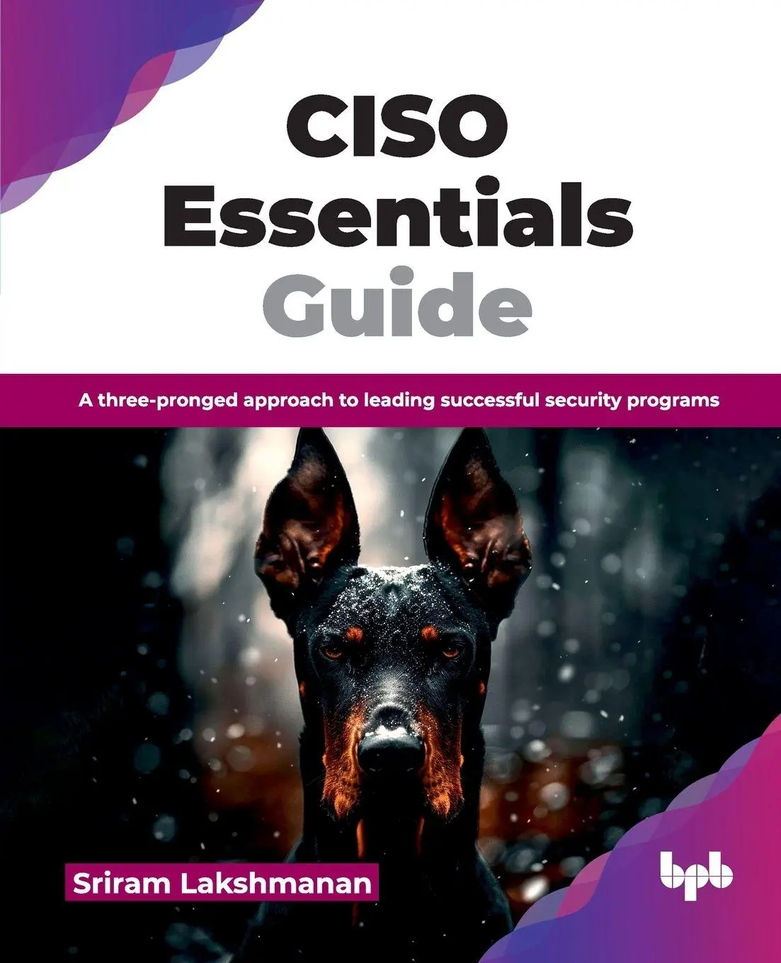 Cover: 9789365891201 | CISO Essentials Guide | Sriram Lakshmanan | Taschenbuch | Englisch