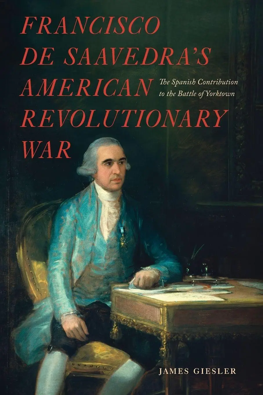 Cover: 9789893631201 | Francisco de Saavedra's American Revolutionary War, The Spanish...