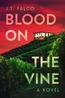 Cover: 9798892421201 | Blood on the Vine | J T Falco | Buch | Einband - fest (Hardcover)